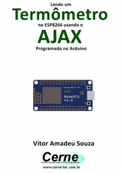 Lendo Um Termômetro No Esp8266 Usando O Ajax Programado No Arduino (eBook, PDF) - Souza, Vitor Amadeu