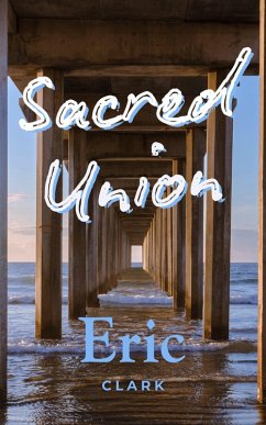 Sacred Union (eBook, ePUB) - Clark, Eric