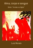 Alma, Corpo E Sangue (eBook, PDF)
