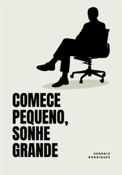 Cover Comece Pequeno,sonhe Grande (eBook, PDF)