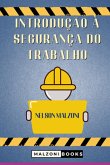 Introdução À Segurança Do Trabalho (eBook, PDF) Introdução À Segurança Do Trabalho (eBook, PDF)
