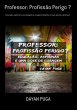 Professor: Profissão Perigo ? (eBook,... - Bild 1