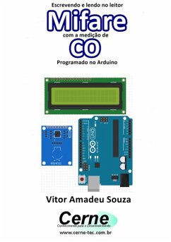 Escrevendo E Lendo No Leitor Mifare Com A Medição De Co Programado No Arduino (eBook, PDF) - Souza, Vitor Amadeu