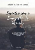 Encontro Com O Evangelho De Marcos (eBook, PDF) Encontro Com O Evangelho De Marcos (eBook, PDF)