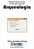 Desenvolvendo Um Jogo No Vb Para Ensino De Arqueologia (eBook, PDF)