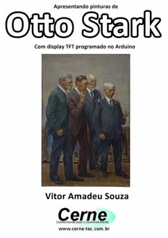 Cover Apresentando Pinturas De Otto Stark Com Display Tft Programado No Arduino (eBook, PDF)