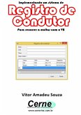 Implementando Um Sistema De Registro De Condutor Para Recorrer A Multas Com O Vb (eBook, PDF)