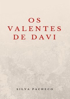 Os Valentes De Davi (eBook, PDF) - Pacheco, Silva