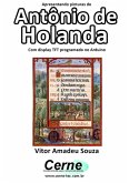 Apresentando Pinturas De Antônio De Holanda Com Display Tft Programado No Arduino (eBook, PDF)