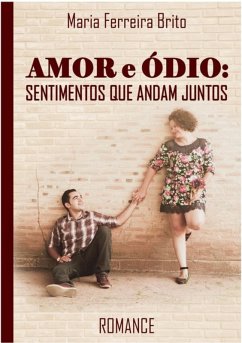 Cover Amor E Ódio: Sentimentos Que Andam Juntos (eBook, PDF)