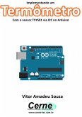 Implementando Um Termômetro Com O Sensor Tsys01 Via I2c No Arduino (eBook, PDF)