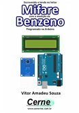 Escrevendo E Lendo No Leitor Mifare Com A Medição De Benzeno Programado No Arduino (eBook, PDF)
