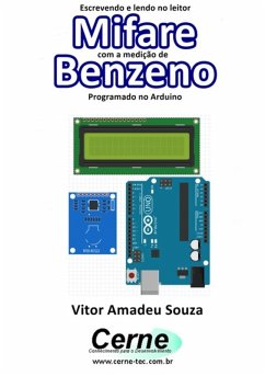 Escrevendo E Lendo No Leitor Mifare Com A Medição De Benzeno Programado No Arduino (eBook, PDF) - Souza, Vitor Amadeu