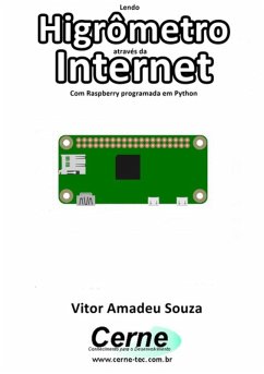 Lendo Higrômetro Através Da Internet Com Raspberry Programada Em Python (eBook, PDF) Cover Lendo Higrômetro Através Da Internet Com Raspberry Programada Em Python (eBook, PDF)