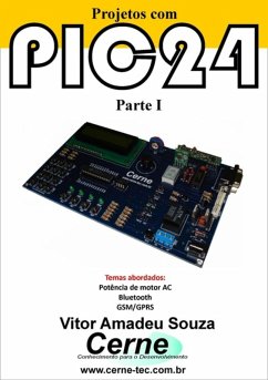 Projetos Com Pic24 Parte I (eBook, PDF) - Souza, Vitor Amadeu