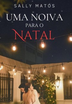 Uma Noiva Para O Natal (eBook, PDF) - Matos, Sally