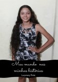 Meu Mundo Nas Minhas Histórias (eBook, PDF)