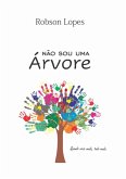 Não Sou Uma Árvore (eBook, PDF)