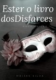 Ester O Ivro Dos Disfarces (eBook, PDF)
