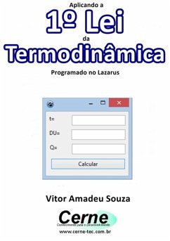 Aplicando A 1º Lei Da Termodinâmica Programado No Lazarus (eBook, PDF) - Souza, Vitor Amadeu