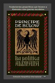 La política alemana Fundamentos geopolíticos que llevaron a Alemania a dos guerras mundiales (Geopolítica, #51) (eBook, ePUB)