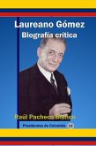 Laureano Gómez Biografía Crítica (eBook, ePUB) Laureano Gómez Biografía Crítica (eBook, ePUB)