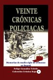Veinte crónicas policiacas Memorias de medio siglo de crímenes en Bogotá (eBook, ePUB) Veinte crónicas policiacas Memorias de medio siglo de crímenes en Bogotá (eBook, ePUB)