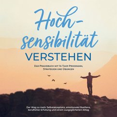 Cover Hochsensibilität bei Erwachsenen - Das Selbsthilfebuch: Schritt für Schritt zu mehr Selbstregulation, Selbstliebe und Lebensqualität mit Hochsensibilität! - inkl. 14-Tage-Selbstfürsorge-Challenge (MP3-Download)