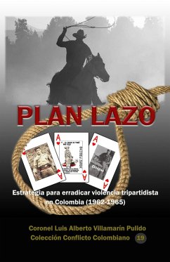 Cover Plan Lazo Estrategia para erradicar la violencia tripartidista en Colombia (1962-1965) (eBook, ePUB)