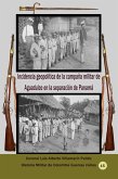 Incidencia geopolítica de la campaña militar de Aguadulce en la separación de Panamá (eBook, ePUB) Incidencia geopolítica de la campaña militar de Aguadulce en la separación de Panamá (eBook, ePUB)