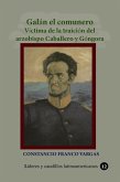 Galán el comunero Víctima de la traición del arzobispo Caballero y Góngora (Historia de Colombia, #35) (eBook, ePUB)