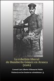 La rebelión liberal de Humberto Gómez en Arauca (1916) (eBook, ePUB)