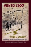 Viento Seco Masacre de liberales en Ceilán (Valle) en 1949 (eBook, ePUB)