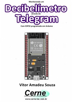 Cover Monitorando Um Decibelímetro Através Do Telegram Com Esp32 Programado Em Arduino (eBook, PDF)