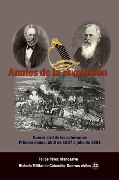Cover Anales de la Revolución Guerra civil de las soberanías Primera época, abril de 1857 a julio de 1861 (eBook, ePUB)