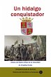 Un hidalgo conquistador Alonso de Ojeda... - Bild 1