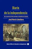 Diario de la independencia Del virreinato de la Nueva Granada a la República de Colombia (Historia de Colombia, #145) (eBook, ePUB)