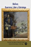 Bolívar, Guerrero, Líder y Estratega (Geopolítica, #47) (eBook, ePUB) Bolívar, Guerrero, Líder y Estratega (Geopolítica, #47) (eBook, ePUB)