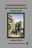 Cronistas Coloniales Tomo II Apartes de la historia de Ecuador, Perú, Colombia y Panamá (Historia de los países latinoamericanos, #65) (eBook, ePUB)
