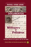 Documentos militares y políticos Versión liberal de la guerra de los mil días (Historia Militar de Colombia-Guerras civiles y violencia politica, #39) (eBook, ePUB) Documentos militares y políticos Versión liberal de la guerra de los mil días (Historia Militar de Colombia-Guerras civiles y violencia politica, #39) (eBook, ePUB)
