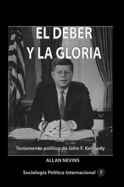 Cover El deber y la gloria Testamento político de John F. Kennedy (eBook, ePUB)
