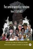 Farc: Cartel de narcotráfico y terrorismo. Parte III (2007-2017) (eBook, ePUB) Farc: Cartel de narcotráfico y terrorismo. Parte III (2007-2017) (eBook, ePUB)