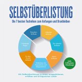 Selbstüberlistung: Die 7 besten Techniken zum Anfangen und Dranbleiben - Mit Selbstüberlistung zu einem ausgeglichenen, erfüllten und erfolgreichen Leben – inkl. 4-Wochen-Challenge (MP3-Download) Selbstüberlistung: Die 7 besten Techniken zum Anfangen und Dranbleiben - Mit Selbstüberlistung zu einem ausgeglichenen, erfüllten und erfolgreichen Leben – inkl. 4-Wochen-Challenge (MP3-Download)