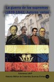 La guerra de los supremos (1839-1842) Autores varios (Historia Militar de Colombia-Guerras civiles y violencia politica, #6) (eBook, ePUB)