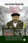 Operación Sodoma Muerte del Mono Jojoy: Caída del capo del narcotráfico y el terrorismo de las Farc (Conflicto armado en Colombia, #28) (eBook, ePUB) Operación Sodoma Muerte del Mono Jojoy: Caída del capo del narcotráfico y el terrorismo de las Farc (Conflicto armado en Colombia, #28) (eBook, ePUB)