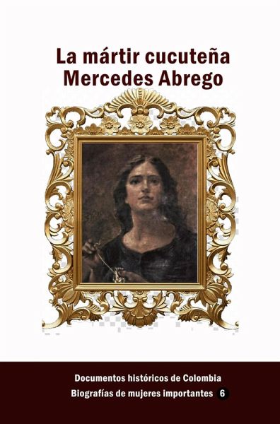 La mártir cucuteña Mercedes Abrego (eBook, ePUB)