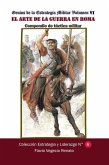 Genios de la Estrategia Militar Volumen VI El arte de la guerra en Roma Compendio de Táctica Militar (eBook, ePUB) Genios de la Estrategia Militar Volumen VI El arte de la guerra en Roma Compendio de Táctica Militar (eBook, ePUB)