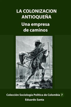 Cover La colonización antioqueña una empresa de caminos (eBook, ePUB)
