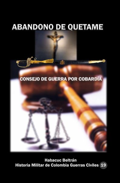 Abandono de Quetame Consejo de Guerra por cobardía (eBook, ePUB)
