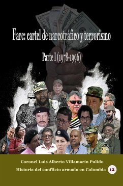 Cover Farc: cartel de narcotráfico y terrorismo Parte I (1978-1996) (eBook, ePUB)
